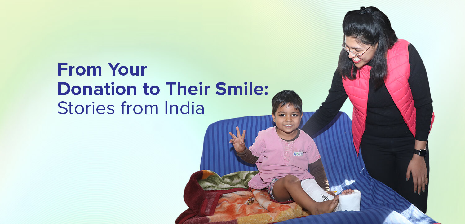 From Your Donation to Their Smile: Stories from India